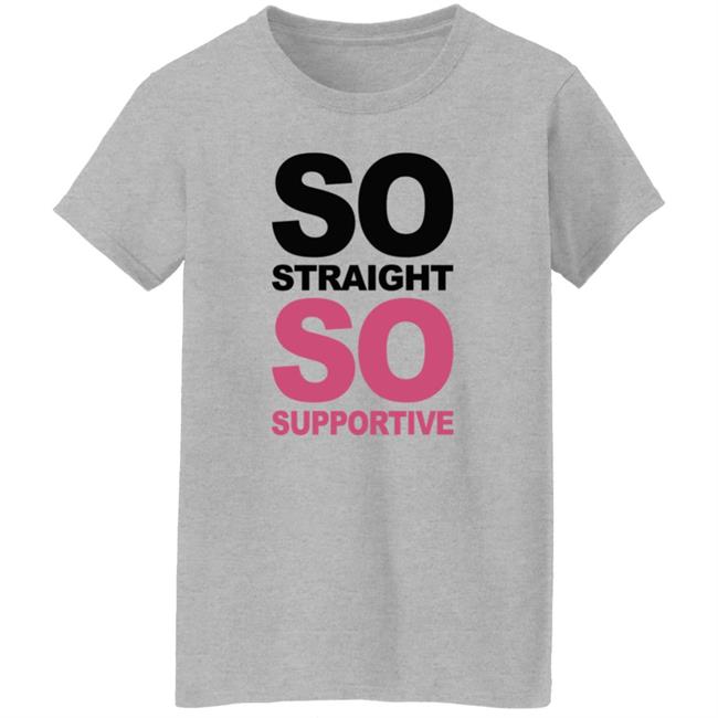 So Straight So Supportive T Shirt The Stonewall Inn Loan - So Straight So Supportive T Shirt The Stonewall Inn