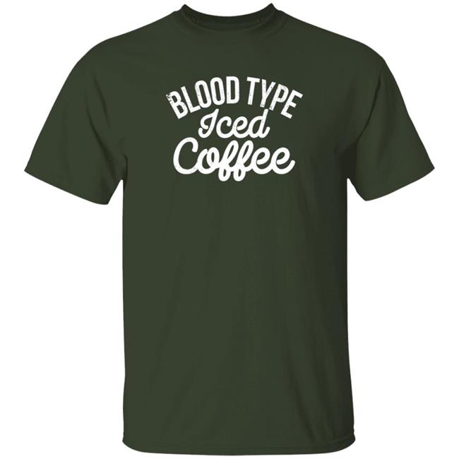 The White Man's English Blood Type Iced Coffee T Shirt The White Man's English Blood Type Iced Coffee T Shirt