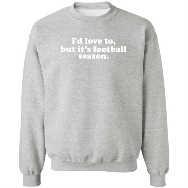 White Picket Boutique I'd Love To But It's Football Season T Shirt Olivia Whitmire White Picket Boutique I'd Love To But It's Football Season T Shirt Olivia Whitmire