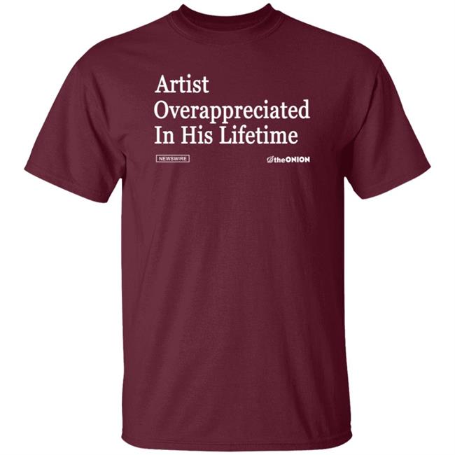 The Onion Artist Overappreciated Headline T-Shirt The Onion Artist Overappreciated Headline T-Shirt