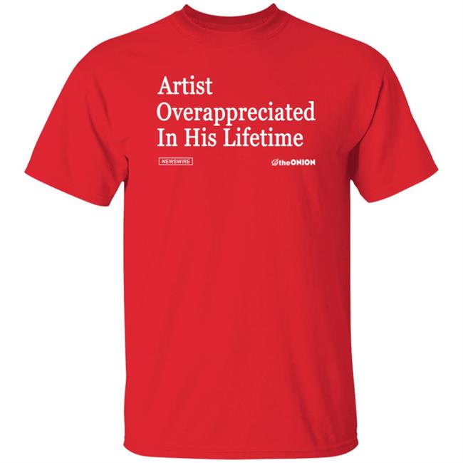 The Onion Artist Overappreciated Headline T-Shirt The Onion Artist Overappreciated Headline T-Shirt
