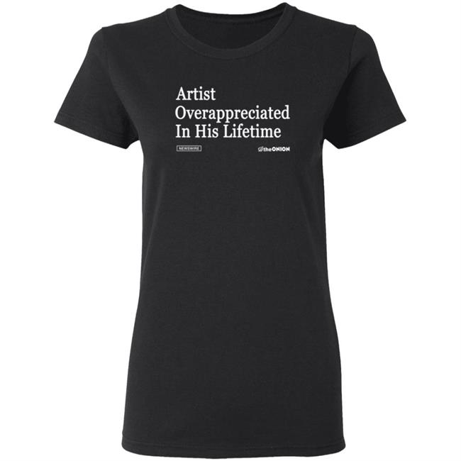 The Onion Artist Overappreciated Headline T-Shirt The Onion Artist Overappreciated Headline T-Shirt