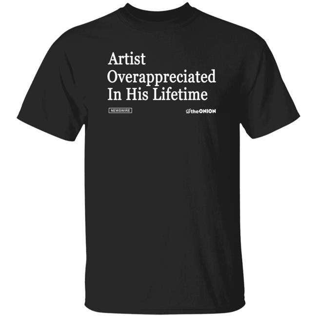The Onion Artist Overappreciated Headline T-Shirt