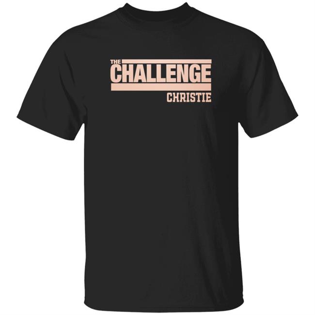 The Challenge Christie Shirt