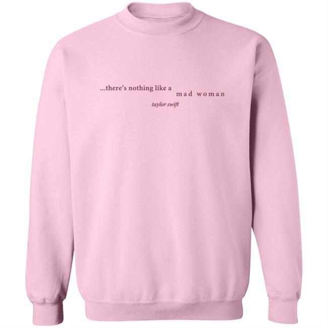 Taylorswift Merch There's Nothing Like A Mad T Shirt Taylorswift Merch There's Nothing Like A Mad T Shirt