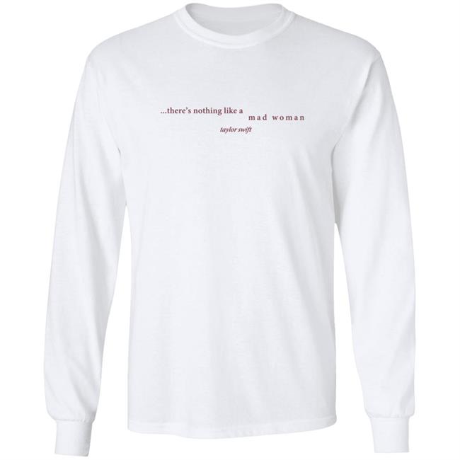 Taylorswift Merch There's Nothing Like A Mad T Shirt Taylorswift Merch There's Nothing Like A Mad T Shirt