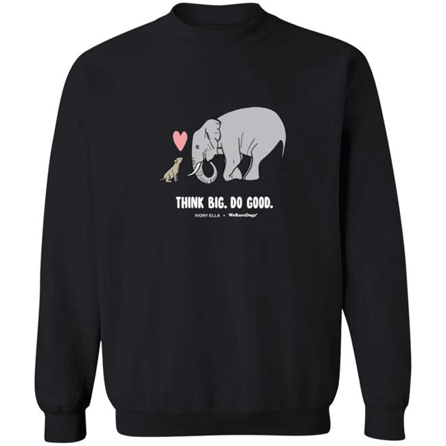 WerateDogs Merch Think Big Tee Shirt WerateDogs Merch Think Big Tee Shirt