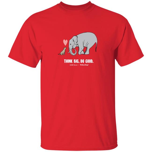 WerateDogs Merch Think Big Tee Shirt WerateDogs Merch Think Big Tee Shirt