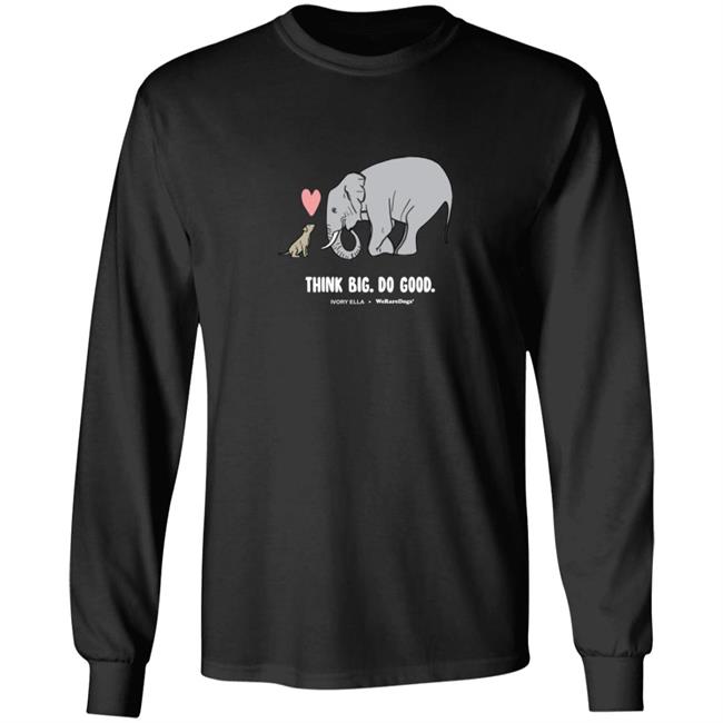 WerateDogs Merch Think Big Tee Shirt WerateDogs Merch Think Big Tee Shirt