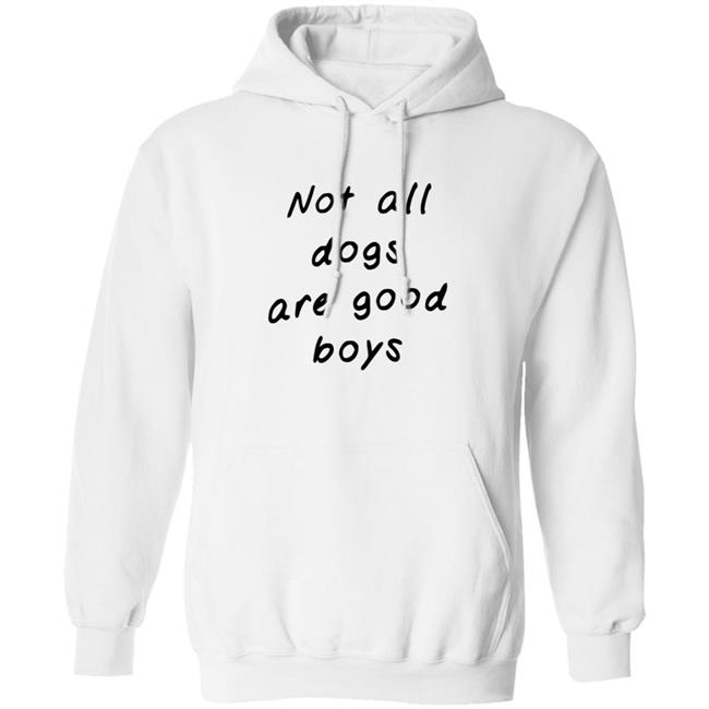 Weratedogs Merch Not All Dogs Hoodie Some Are Good Girls Weratedogs Merch Not All Dogs Hoodie Some Are Good Girls